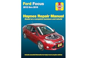 Ford Focus 2012 thru 2018 Haynes Repair Manual: 2012 thru 2014 - Based on a complete teardown and rebuild