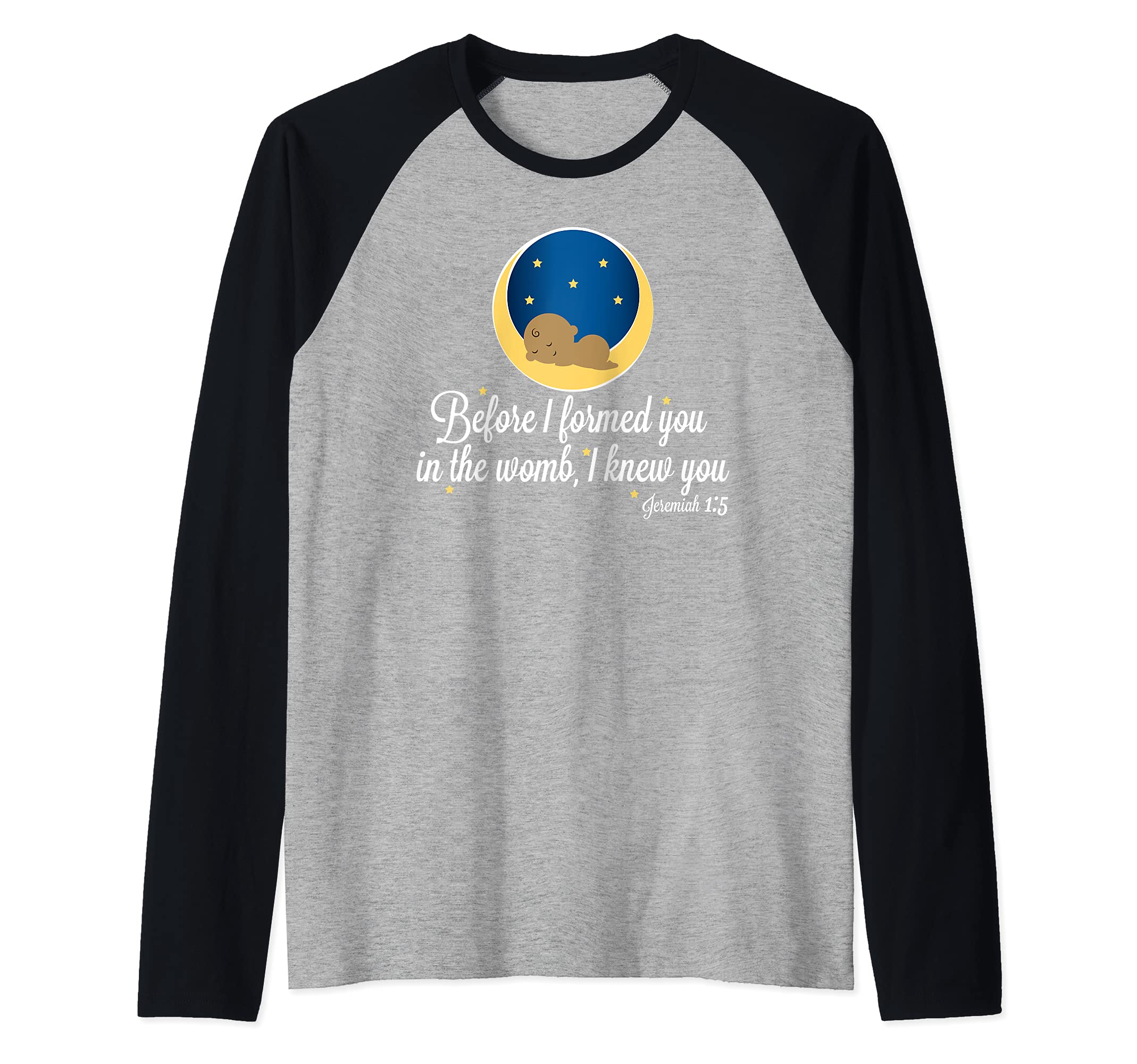 Prolife Pro Life Jeremiah 1:5 Before I Formed You in Womb A Raglan Baseball Tee