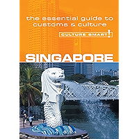 Singapore - Culture Smart!: The Essential Guide to Customs & Culture book cover