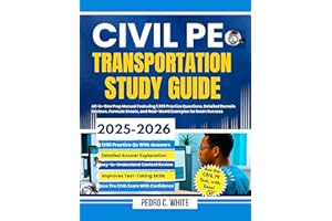 Civil PE Transportation Study Guide 2025-2026: All-In-One Prep Manual Featuring 1,200 Practice Questions, Detailed Domain Rev