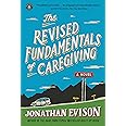 The Revised Fundamentals of Caregiving: A Novel