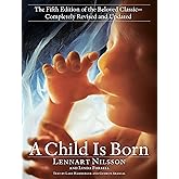 A Child Is Born: The fifth edition of the beloved classic--completely revised and updated