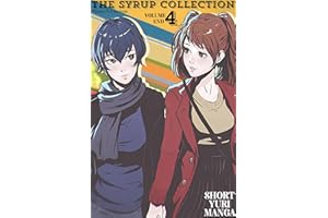 Syrup Vol 4 END: Short Yuri Manga (The Syrup Collection)