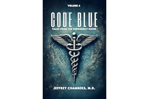 Code Blue: Tales From the Emergency Room, Volume 4