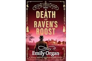 A Death at Raven's Roost: A totally gripping Victorian murder mystery (A Emma Langley Victorian Mystery Book 4)