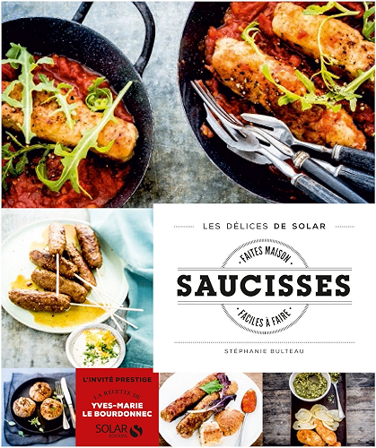 Download Saucisses faites maison et faciles à faire - Les délices de Solar PDF