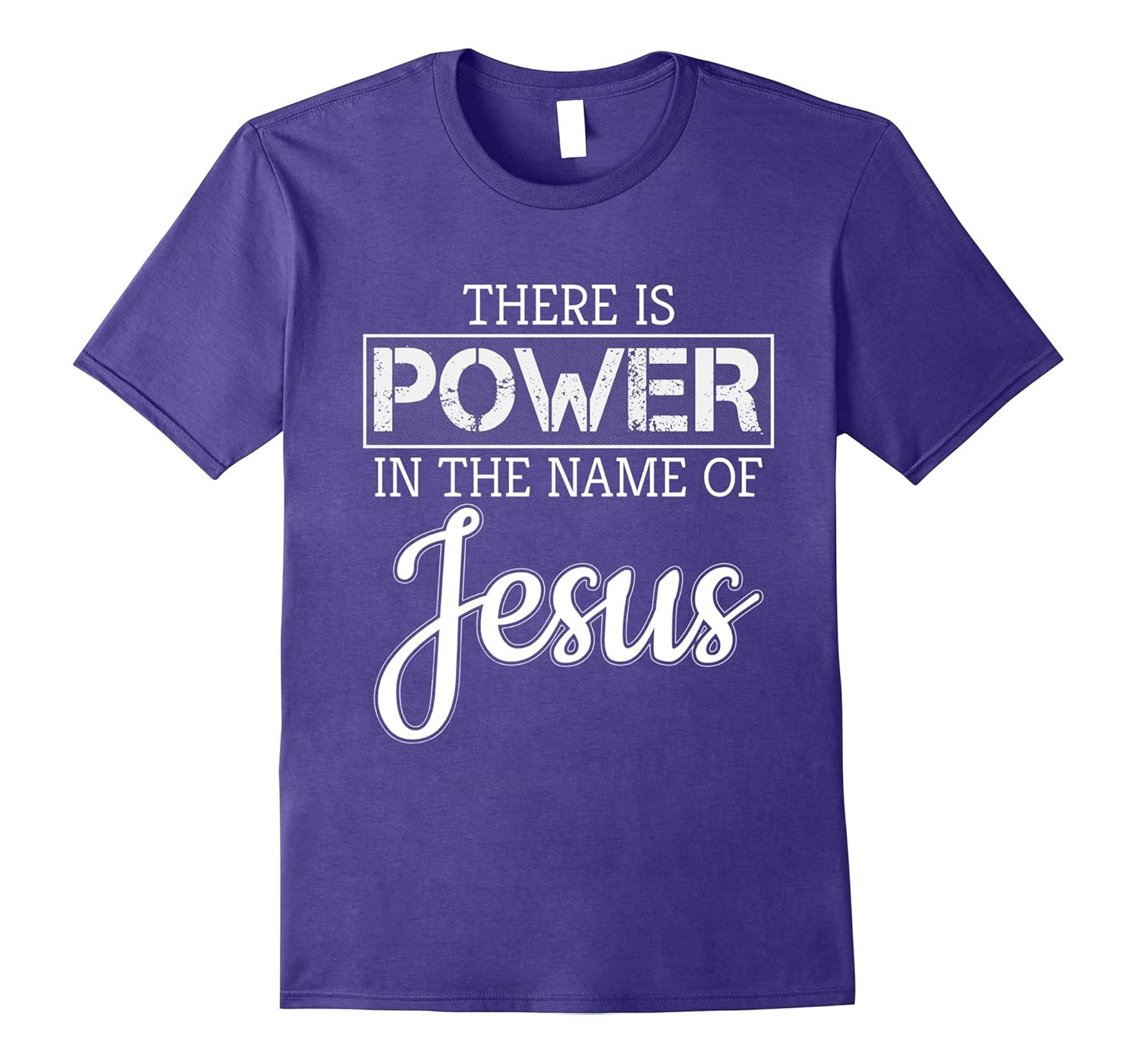 There Is Power In The Name Of Jesus - Christian Gift T-Shirt-ANZ