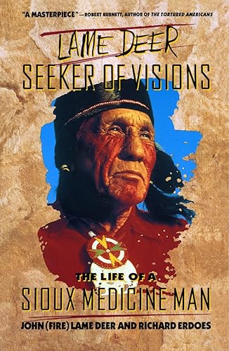 Download Lame Deer, Seeker Of Visions: The Life Of A Sioux Medicine Man PDF
