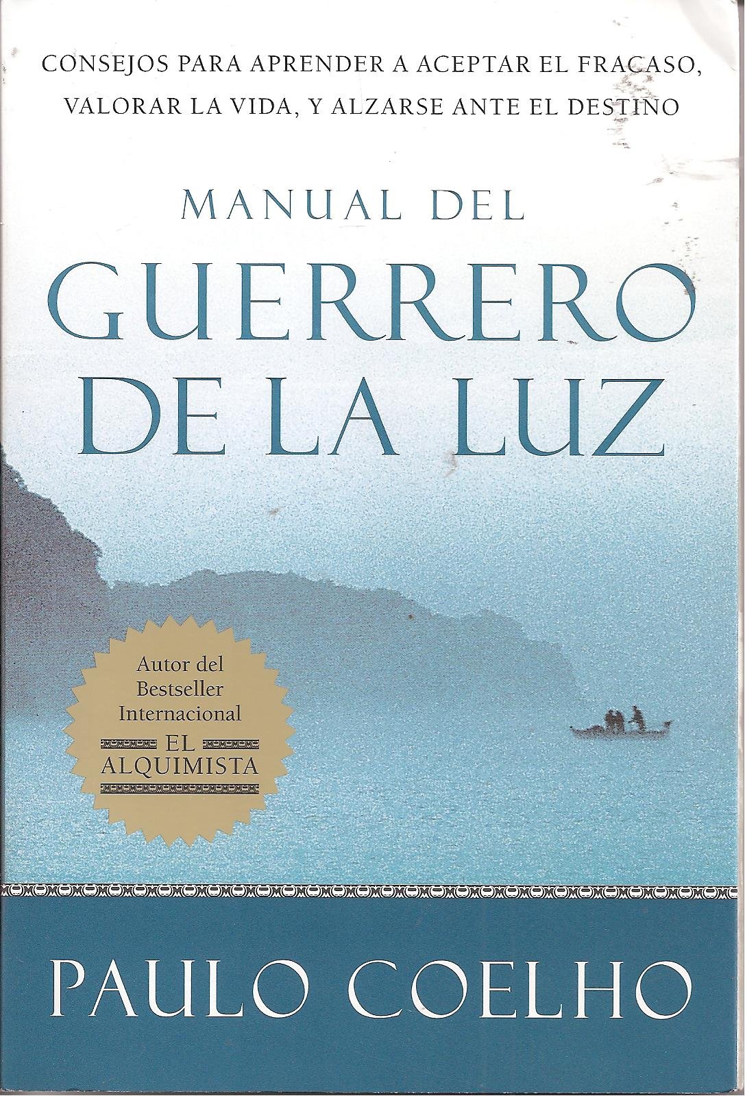 Warrior of the Light Manual del Guerrero de la Luz: A Manual (Spanish Edition)