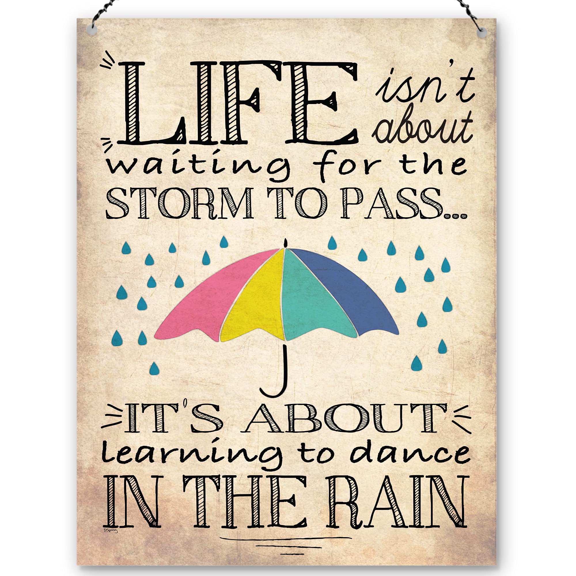 Dorothy Spring Life Isn't About Waiting For The Storm To Pass It's About Learning To Dance In The Rain Wall Quote Plaque Metal Sign Inspirational Gift Size ...