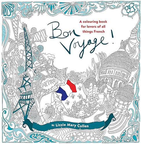 Download Bon Voyage!: An Adult Colouring Book for Lovers of all Things French PDF