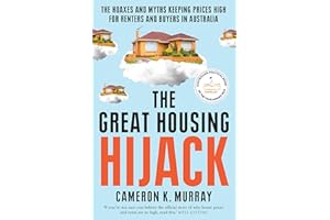 The Great Housing Hijack: The hoaxes and myths keeping prices high for renters and buyers in Australia