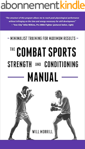 Download The Combat Sports Strength and Conditioning Manual: Minimalist Training for Maximum results (English Edition) PDF