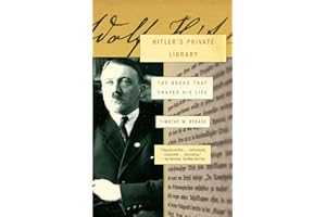 Hitler's Private Library: The Books That Shaped His Life