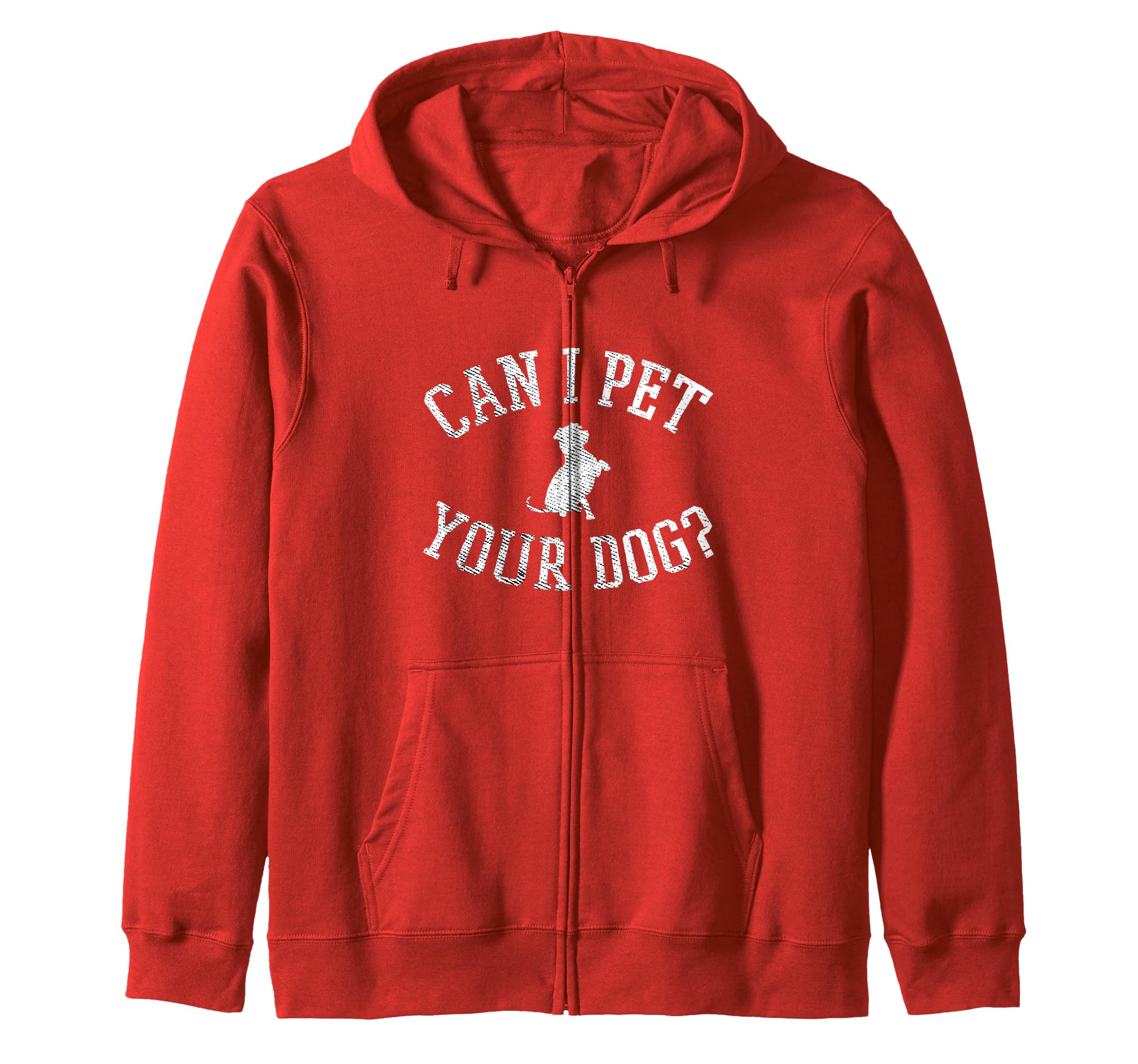 Can I Pet Your Dog funny dog lover Zip Hoodie