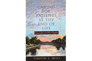 Caring for Patients at the End of Life: Facing an Uncertain Future Together