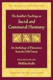 The Buddha's Teachings on Social and Communal Harmony: An Anthology of Discourses from the Pali Canon (The Teachings of the Buddha)