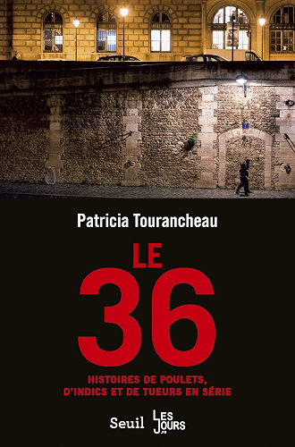 Download Le 36. Histoires de poulets, d'indics et de tueurs en série (Documents (H.C)) PDF