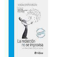 La redacción no se improvisa: Guía para lograr textos de calidad (Spanish Edition) book cover