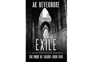 Exile: A Spicy Dystopian Romance (The Price of Talent Book 5)