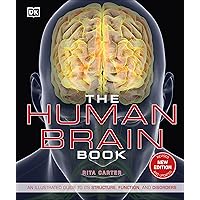 The Human Brain Book: An Illustrated Guide to its Structure, Function, and Disorders (DK Human Body Guides)