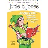 Junie B., First Grader: Jingle Bells, Batman Smells! (P.S. So Does May)