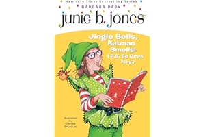 Junie B., First Grader: Jingle Bells, Batman Smells! (P.S. So Does May)