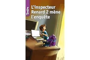 L'inspecteur Renard 2 mène l'enquête: Une histoire pour les enfants de 8 à 10 ans (TireLire t. 9) (French Edition)