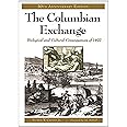 The Columbian Exchange: Biological and Cultural Consequences of 1492, 30th Anniversary Edition