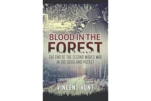 Blood in the Forest: The End of the Second World War in the Courland Pocket