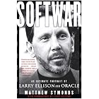 Softwar: An Intimate Portrait of Larry Ellison and Oracle