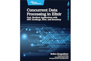 Concurrent Data Processing in Elixir: Fast, Resilient Applications with OTP, GenStage, Flow, and Broadway