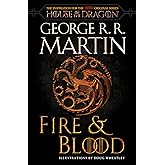 Fire & Blood (HBO Tie-in Edition): 300 Years Before A Game of Thrones (The Targaryen Dynasty: The House of the Dragon)