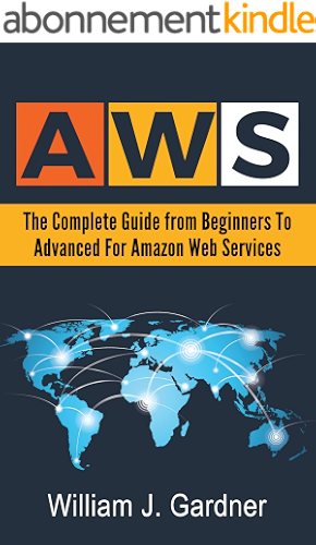Download AWS: The Complete Guide From Beginners To Advanced For Amazon Web Services (English Edition) PDF