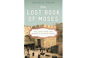 The Lost Book of Moses: The Hunt for the World's Oldest Bible