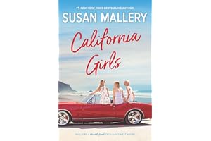 California Girls: A Contemporary Romance and Family Drama About the Power of Sisterly Bonds