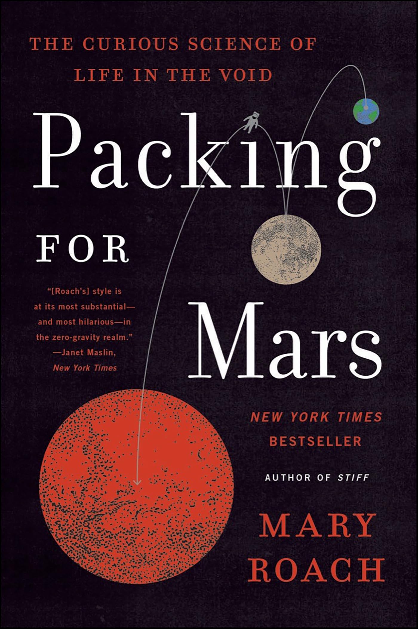 Packing for Mars: The Curious Science of Life in