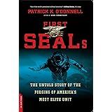 First SEALs: The Untold Story of the Forging of America's Most Elite Unit