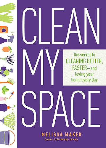 Download Clean My Space: The Secret to Cleaning Better, Faster, and Loving Your Home Every Day (English Edition) PDF