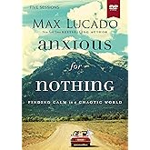 Anxious for Nothing Video Study: Finding Calm in a Chaotic World