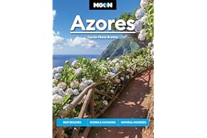 Moon Azores: Best Beaches, Diving & Kayaking, Natural Wonders (Travel Guide)