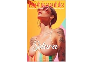 Fashionable Magazine: Solara - Where the Sun Kisses the Skin and Style Flows Freely: A Celebration of Free-Spirited Beauty, S