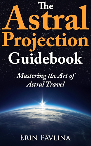 Download The Astral Projection Guidebook:  Mastering the Art of Astral Travel (English Edition) PDF