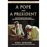A Pope and a President: John Paul II, Ronald Reagan, and the Extraordinary Untold Story of the 20th Century