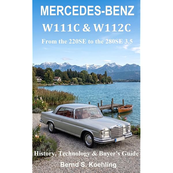 Amazon.com: Mercedes-Benz The W111C and W112C, with buyer's guide