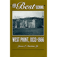 The Best School: West Point 1833-1866: West Point, 1833-1866 book cover