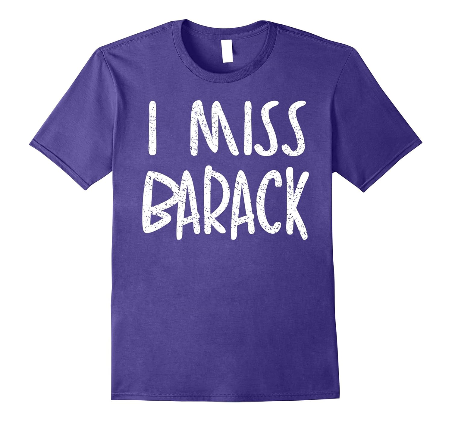 I Miss Barack Obama Shirt Funny Political Satire T-Shirt-ANZ