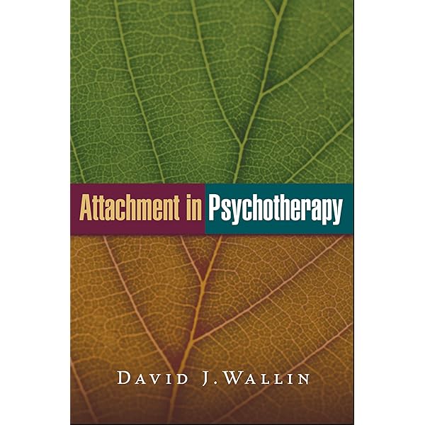 Attachment in Psychotherapy [ペーパーバック] Wallin，David J