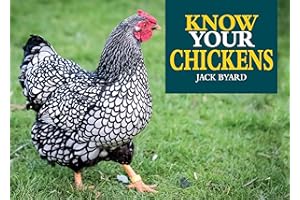 Know Your Chickens (Old Pond Books) 44 Hen Breeds from Ancona to Wyandotte, with Essential Facts on History, Country of Origin, Color, Size, Egg Production, & More, plus Full-Page Photos of Each Breed