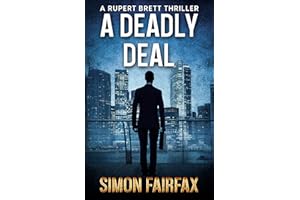 A Deadly Deal: A dark financial thriller (Rupert Brett Thriller Book 1)
